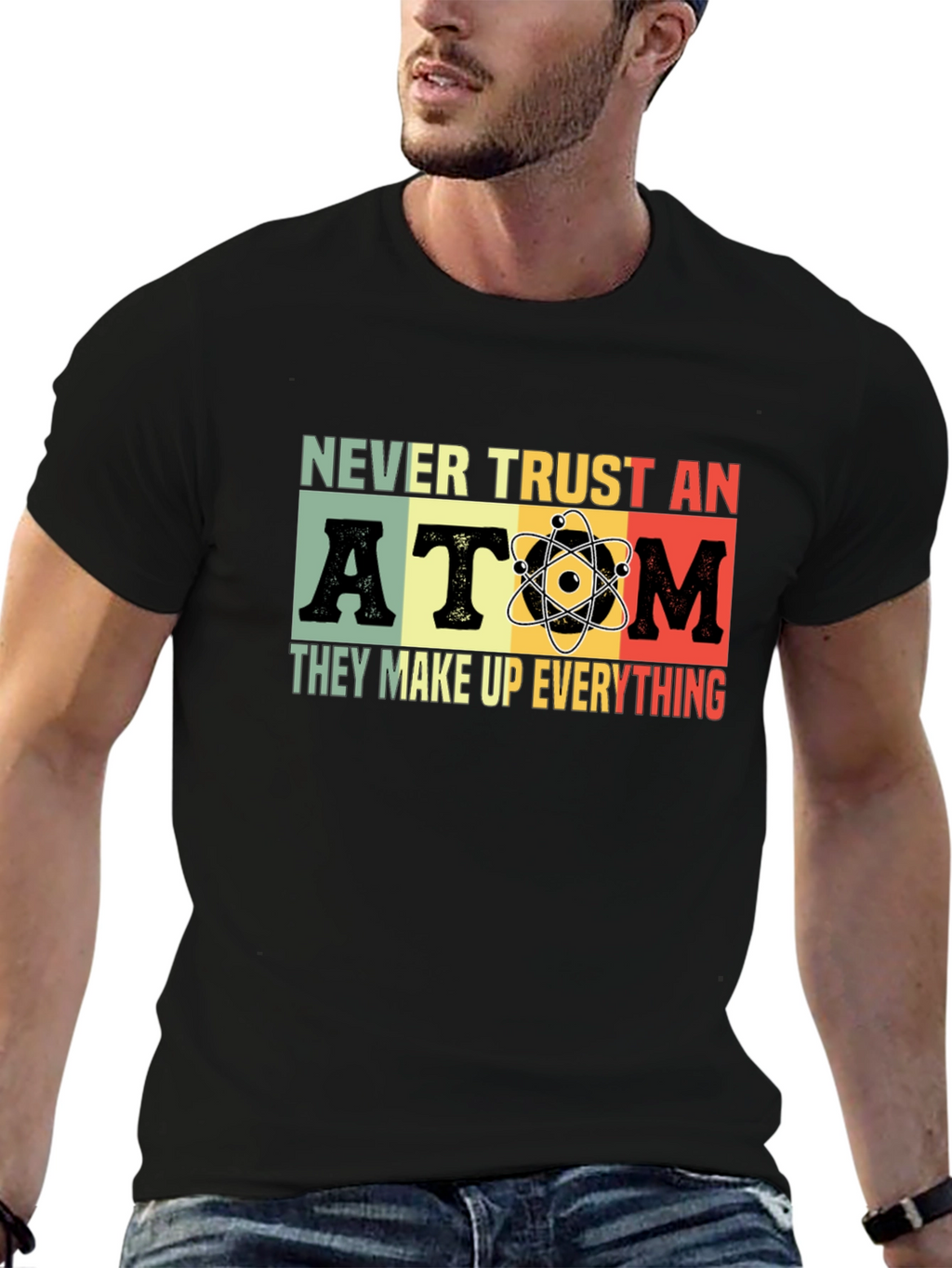 Never Trust An Atom Graphic T-Shirt