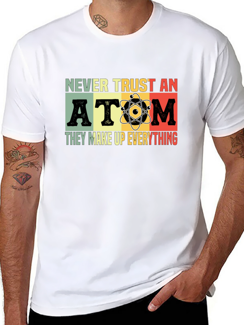 Never Trust An Atom Graphic T-Shirt