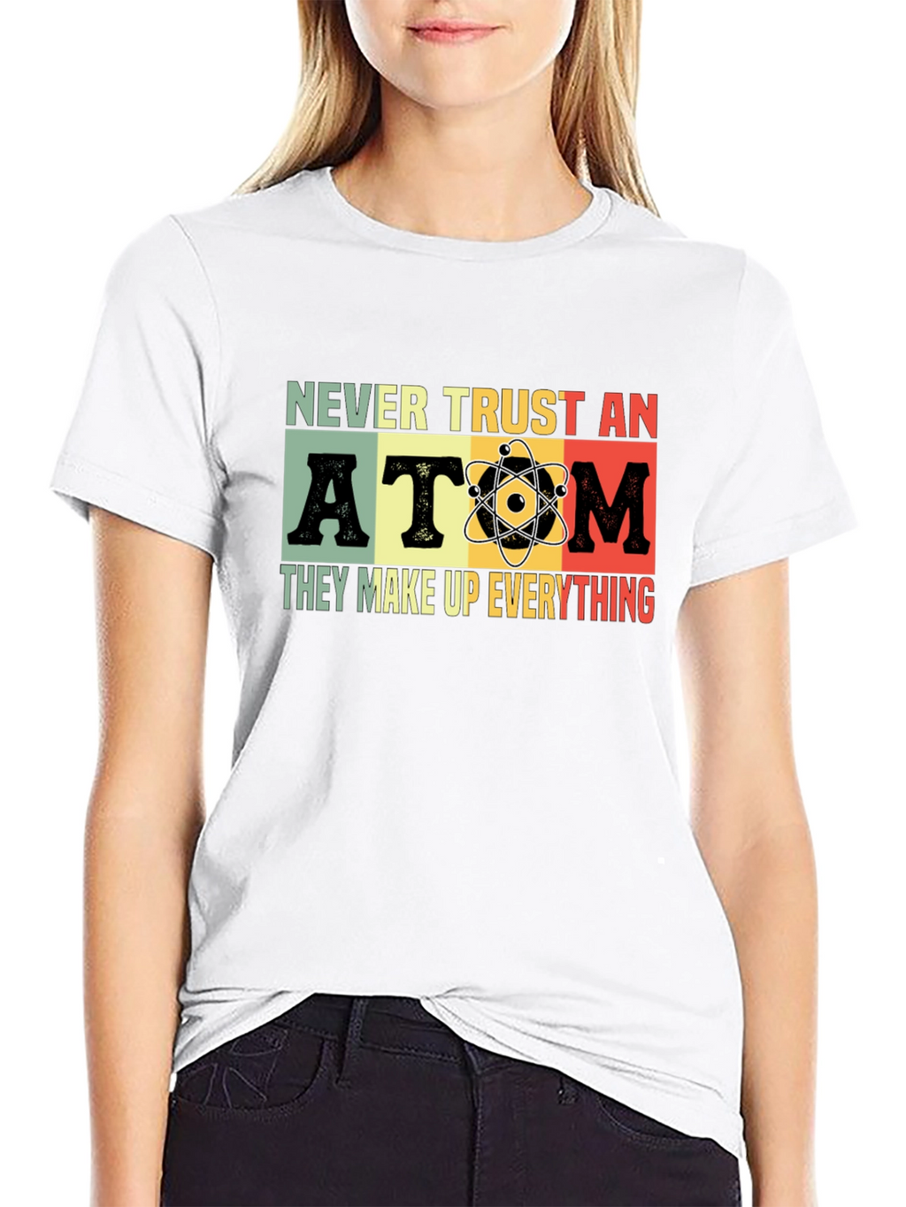 Never Trust An Atom Graphic T-Shirt
