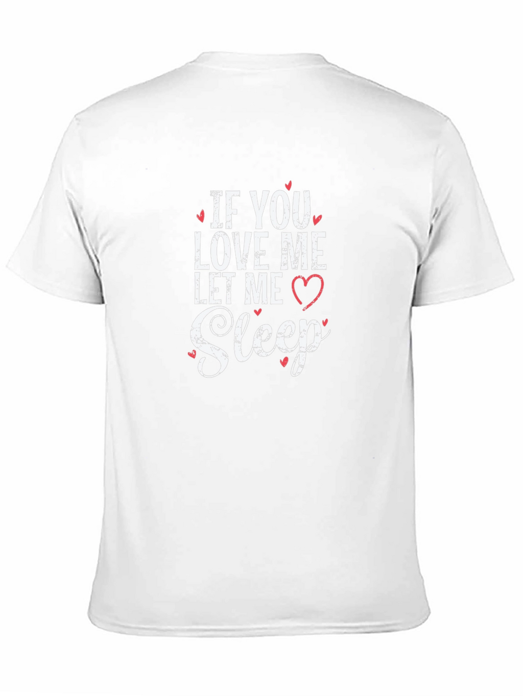 If You Love Me Let Me Sleep Black T-Shirt
