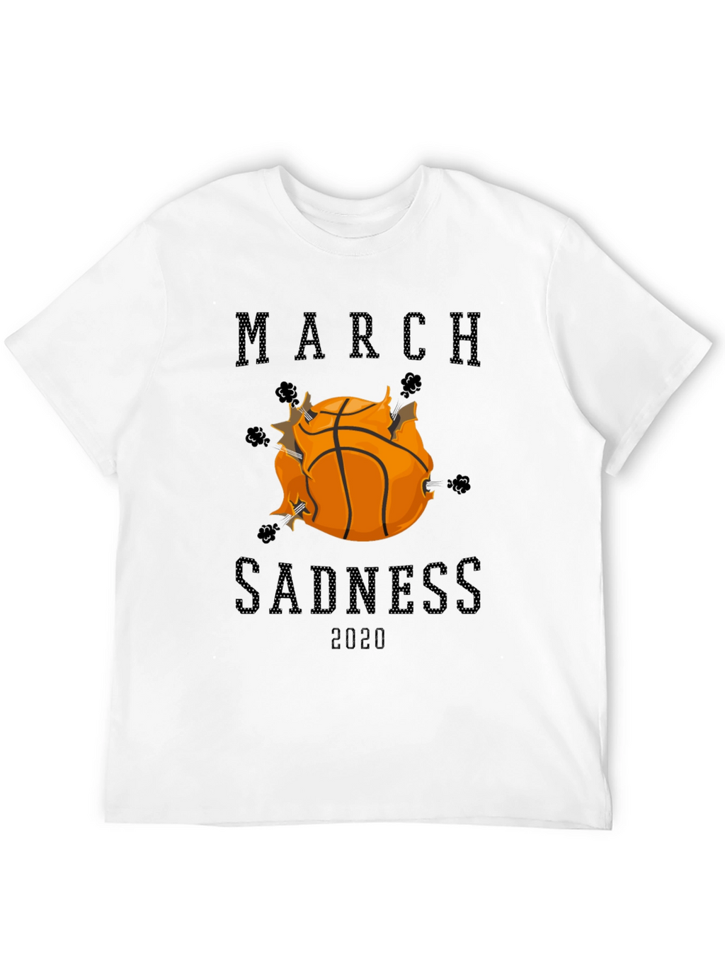 March Sadness 2020 Graphic Tee