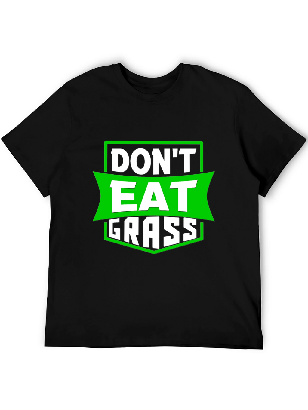 Dont Eat Grass Funny Graphic T-Shirt