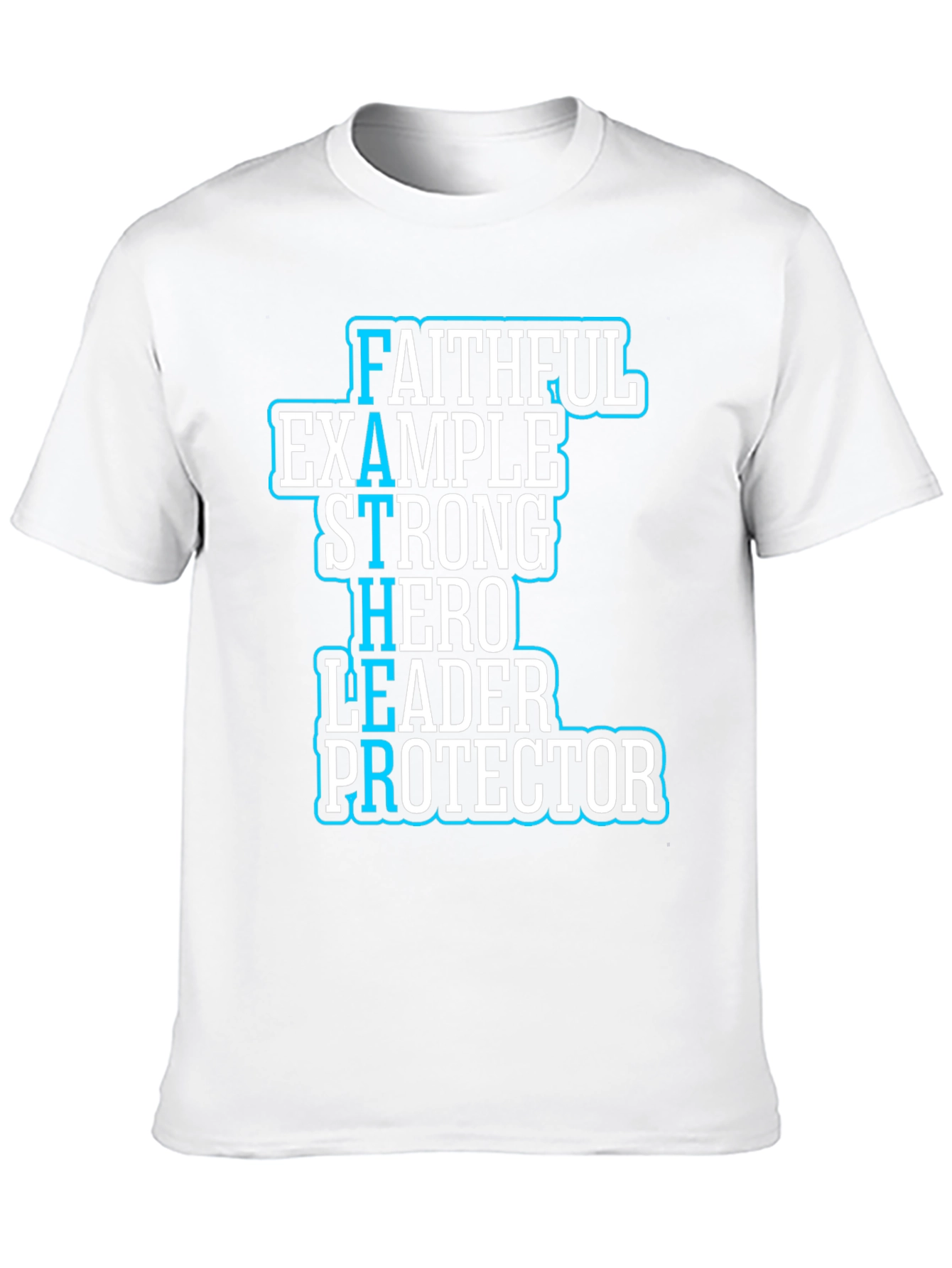 Faithful Father T-Shirt - Hero Leader Protector Tee