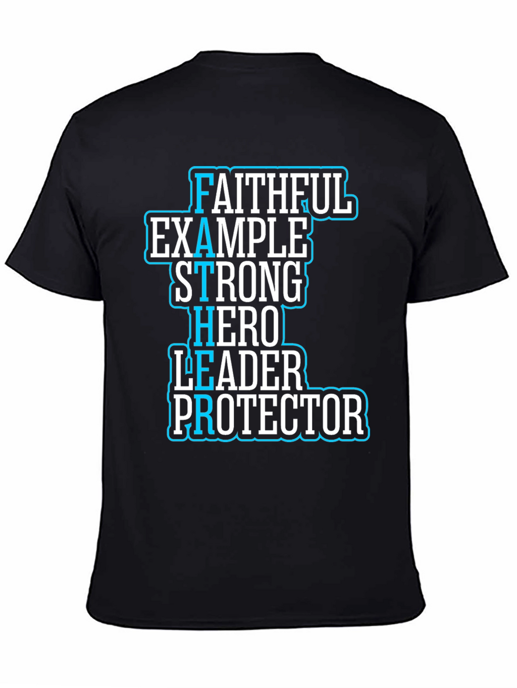 Faithful Father T-Shirt - Hero Leader Protector Tee