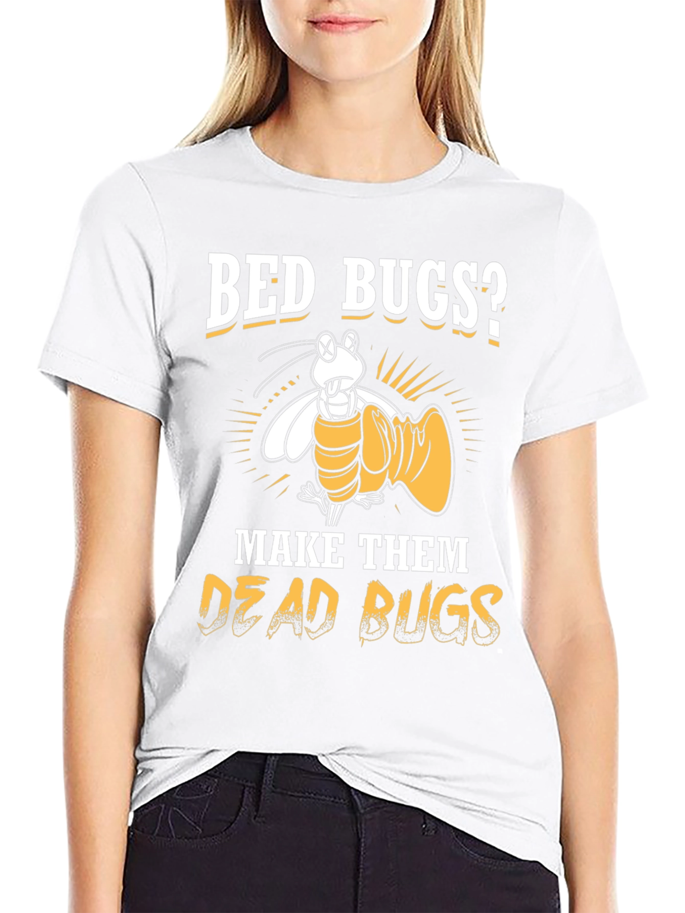 Bed Bugs? Make Them Dead Bugs T-Shirt