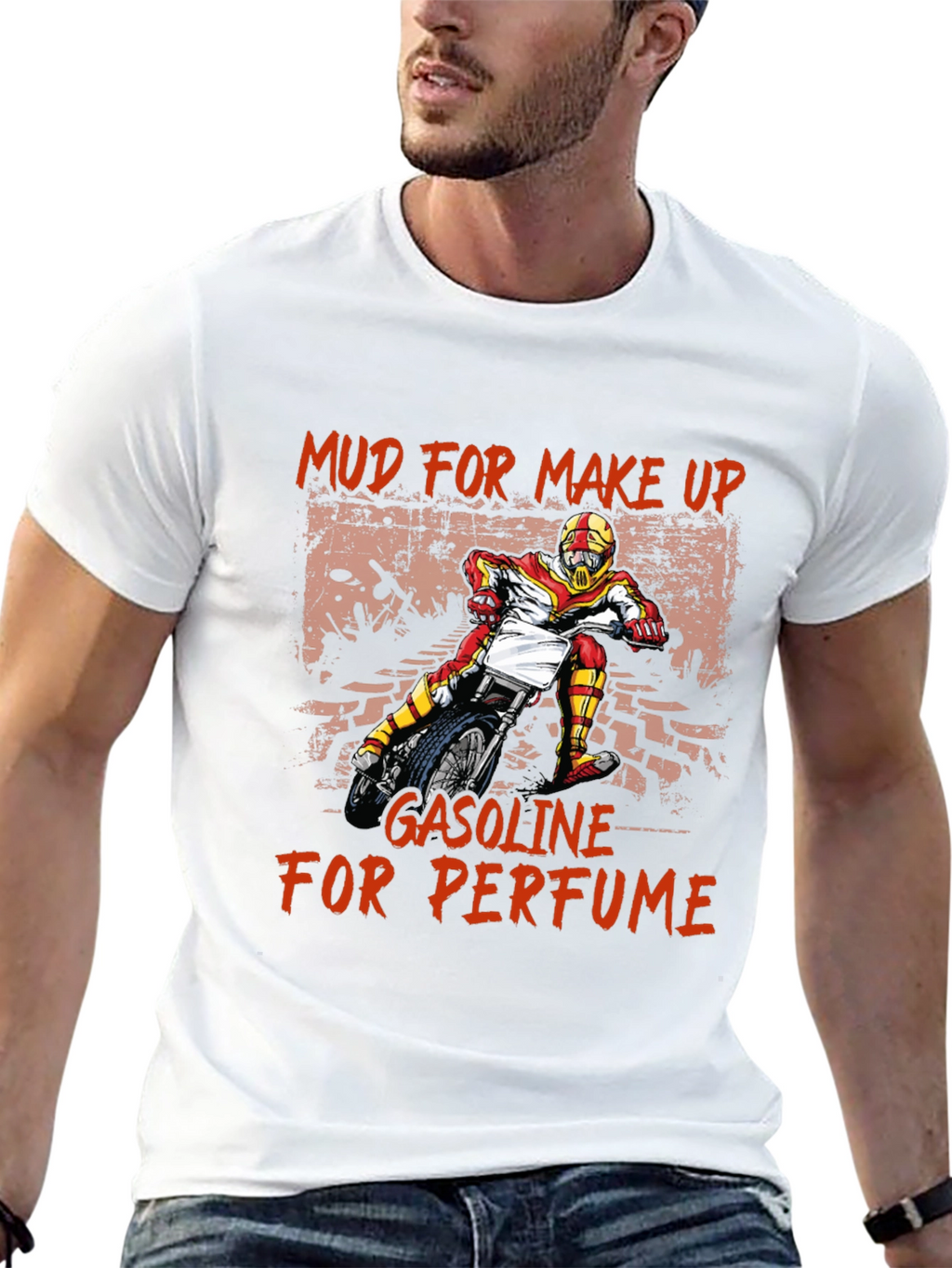 Mud for Makeup Gasoline for Perfume T-Shirt