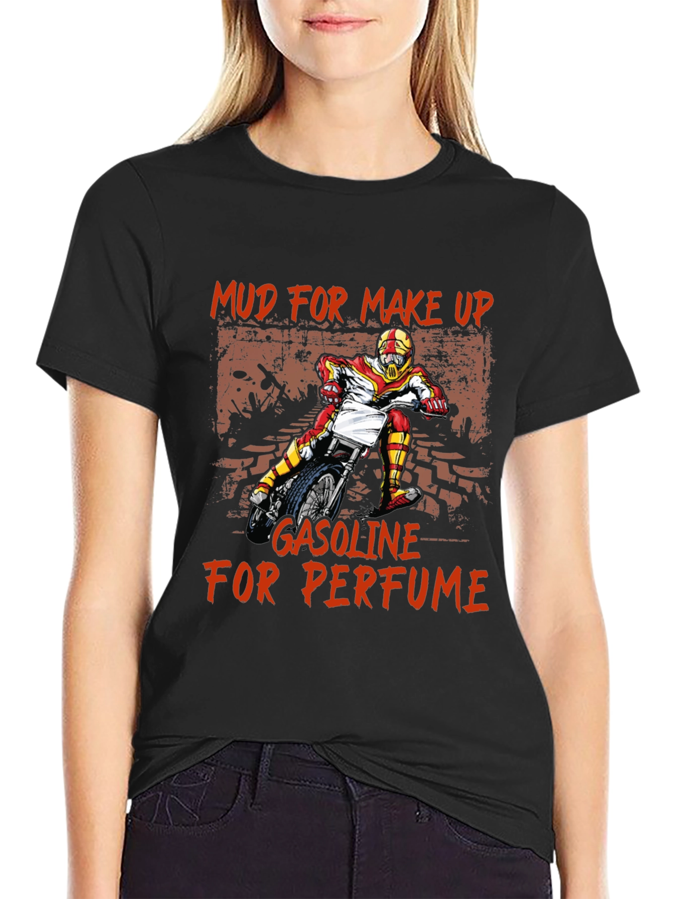Mud for Makeup Gasoline for Perfume T-Shirt
