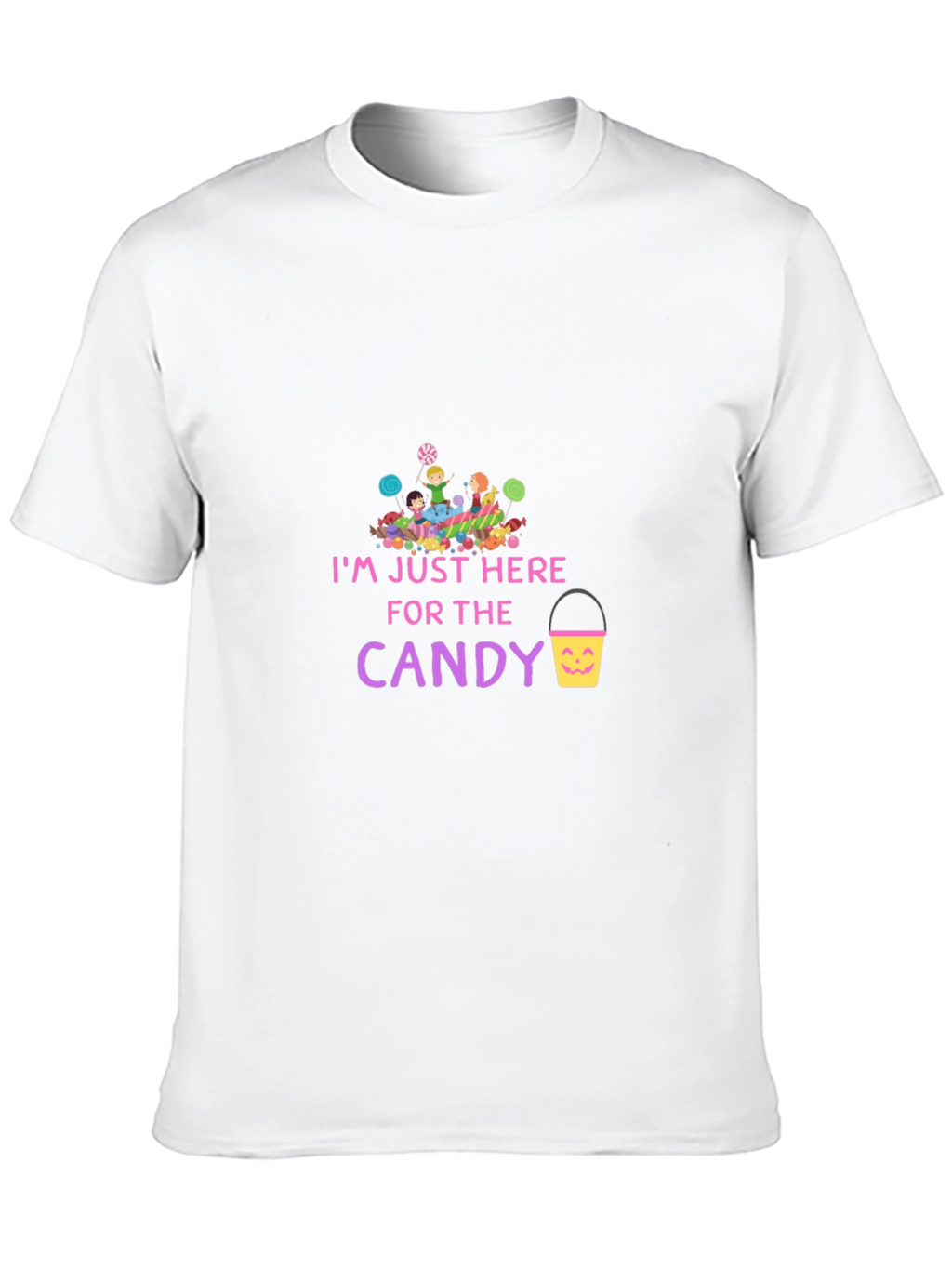 Im Just Here for The Candy T-Shirt