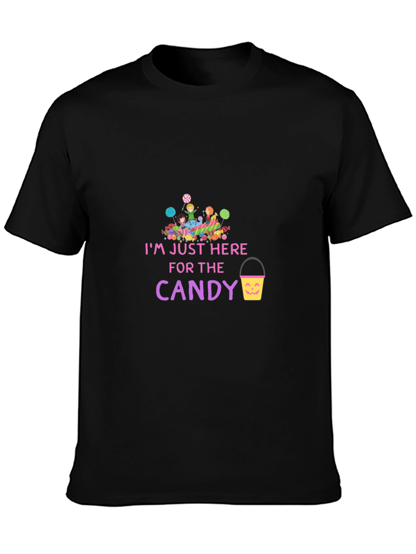 Im Just Here for The Candy T-Shirt