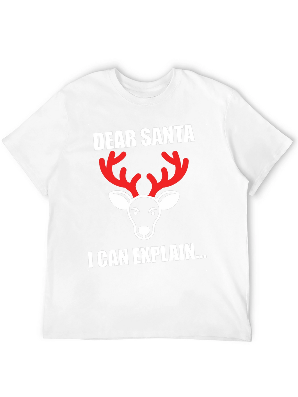 Dear Santa I Can Explain Reindeer Christmas T-Shirt