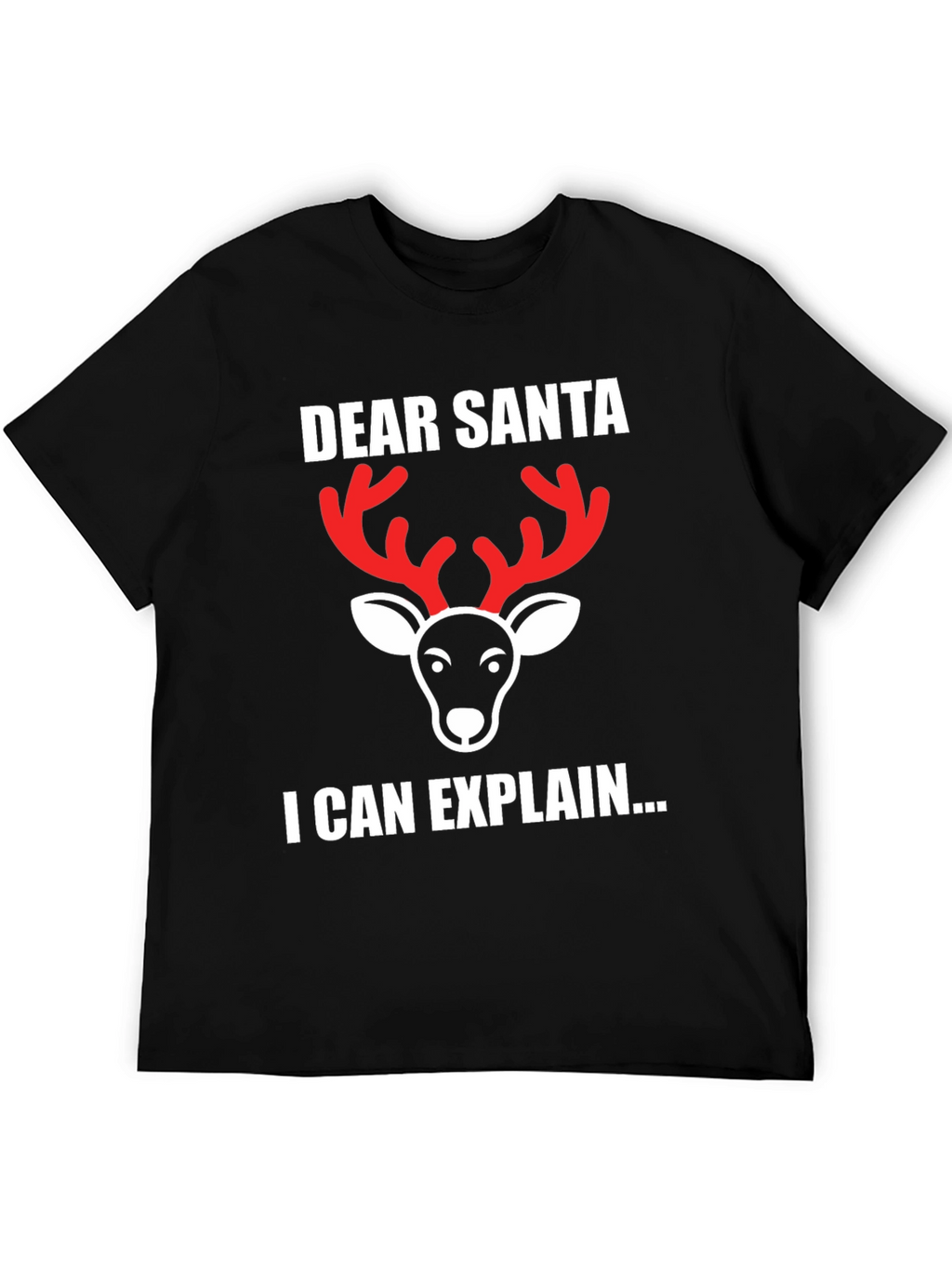 Dear Santa I Can Explain Reindeer Christmas T-Shirt