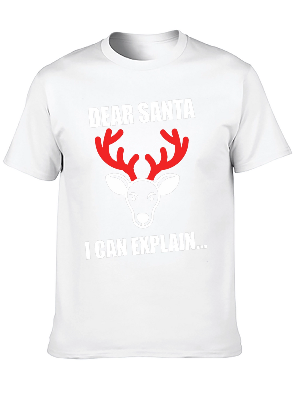 Dear Santa I Can Explain Reindeer Christmas T-Shirt