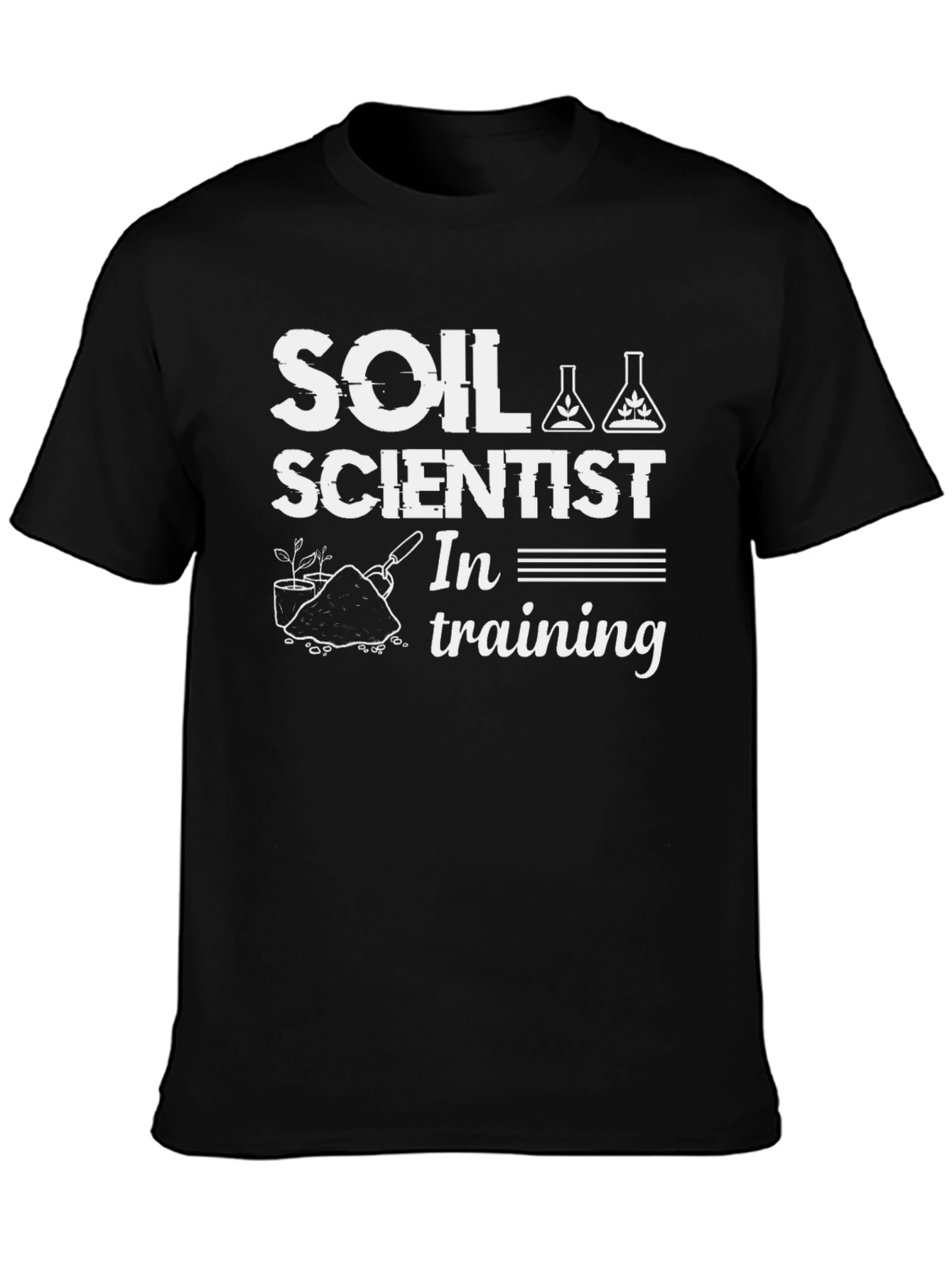 Soil Scientist In Training Graphic Tee