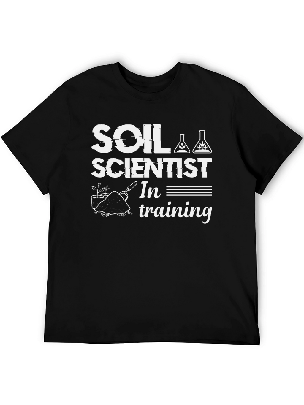 Soil Scientist In Training Graphic Tee