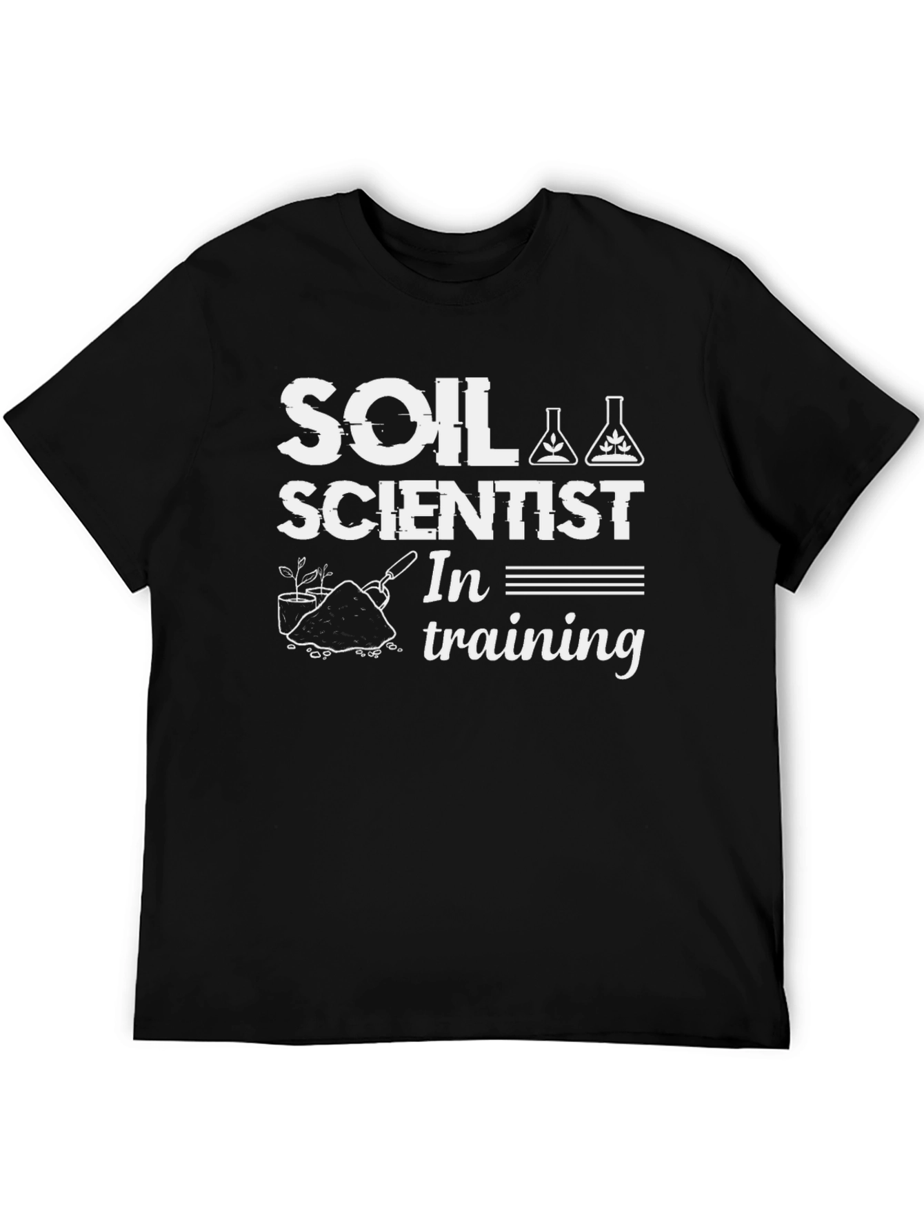 Soil Scientist In Training Graphic Tee