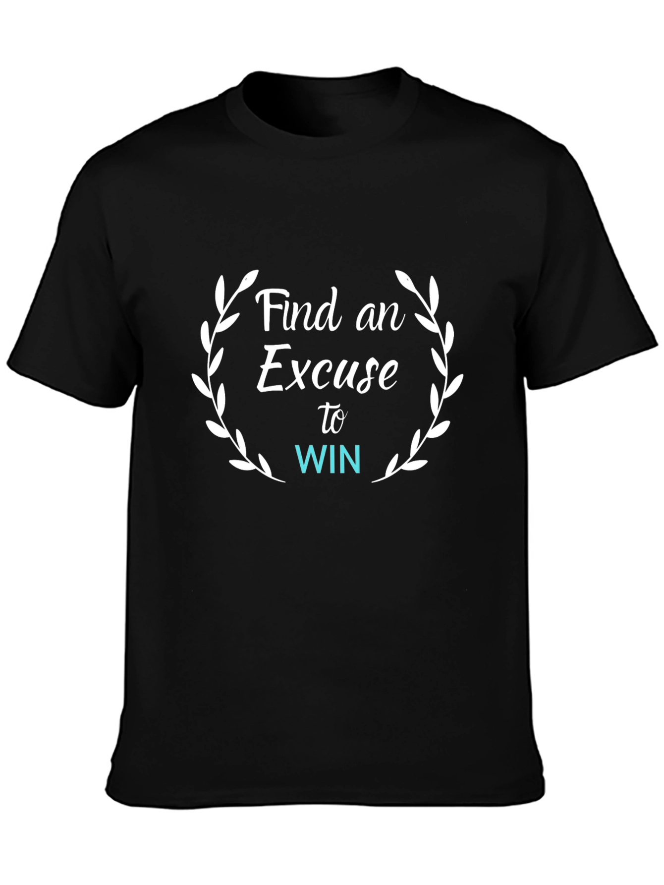Find an Excuse to Win Graphic Tee - Black