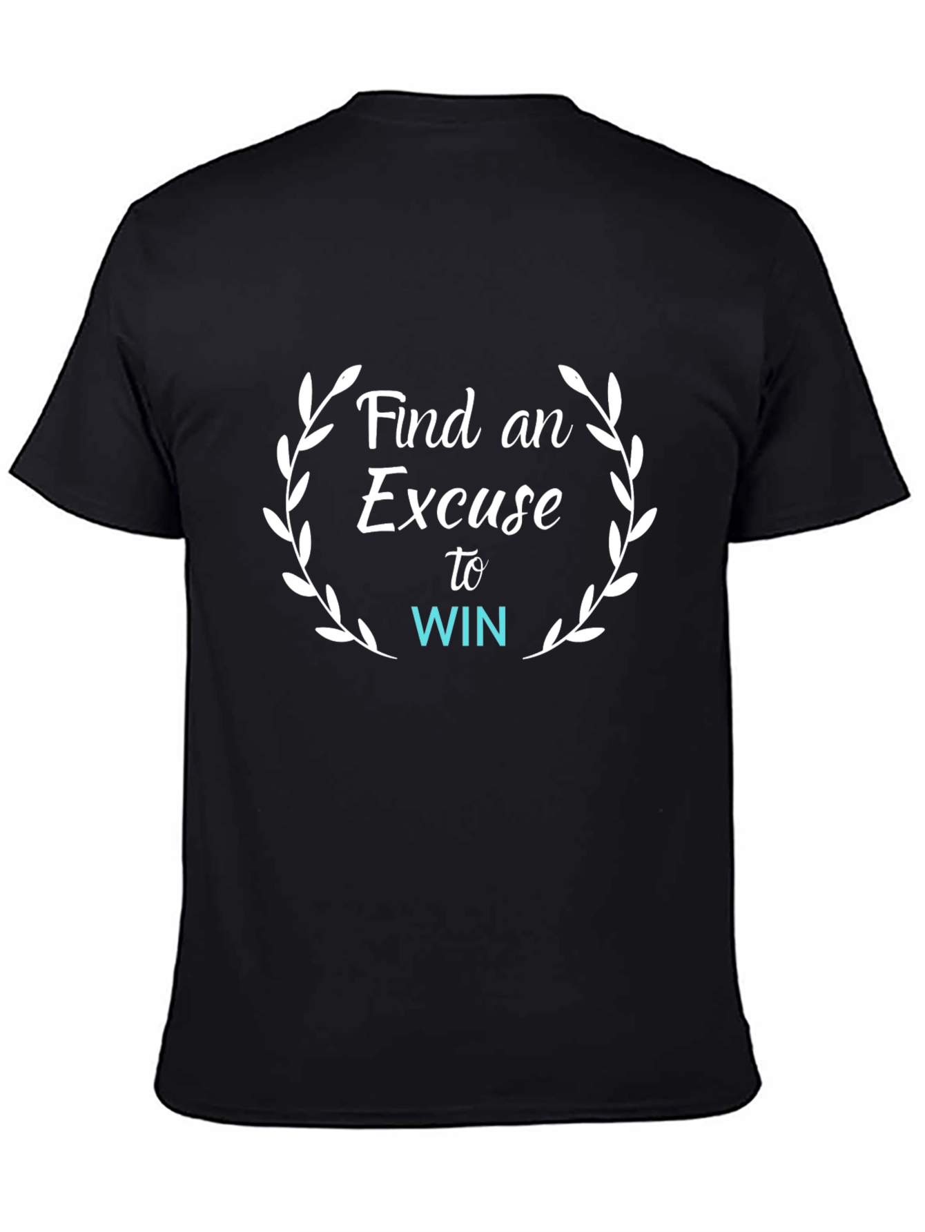 Find an Excuse to Win Graphic Tee - Black