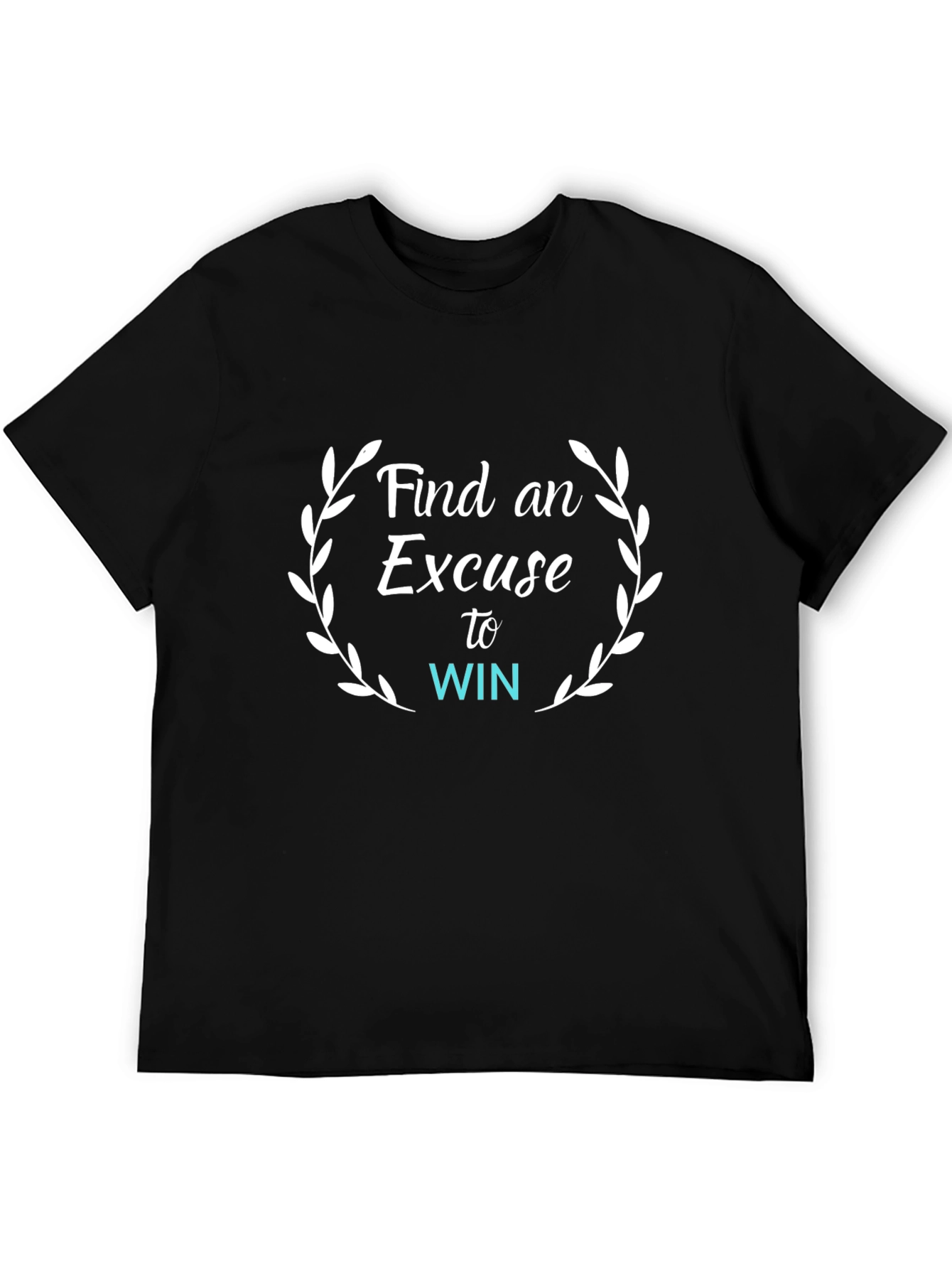 Find an Excuse to Win Graphic Tee - Black