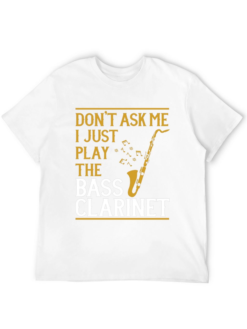 Bass Clarinet Player T-Shirt - Music Lover Tee