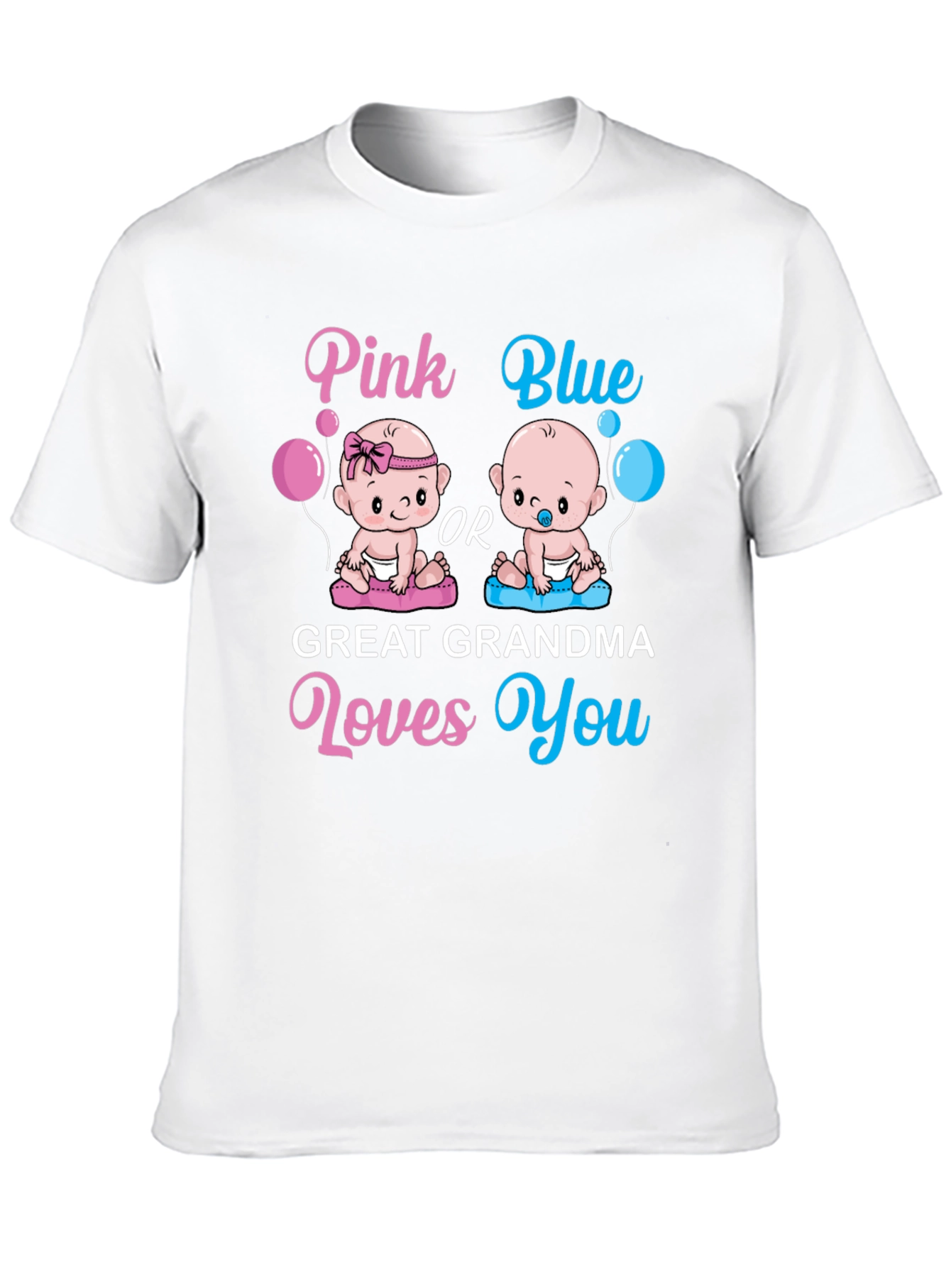 Pink or Blue Great Grandma Loves You T-Shirt