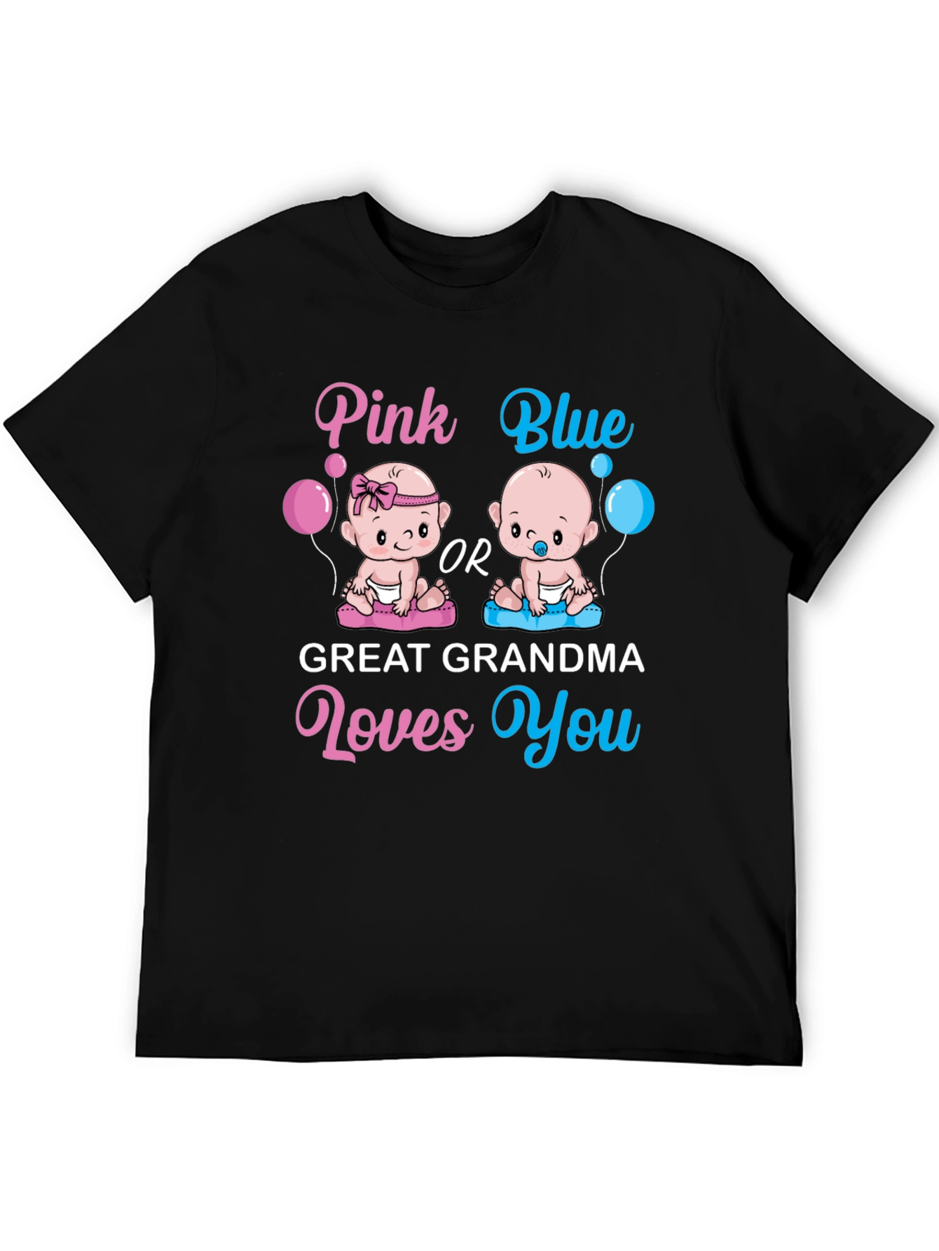 Pink or Blue Great Grandma Loves You T-Shirt