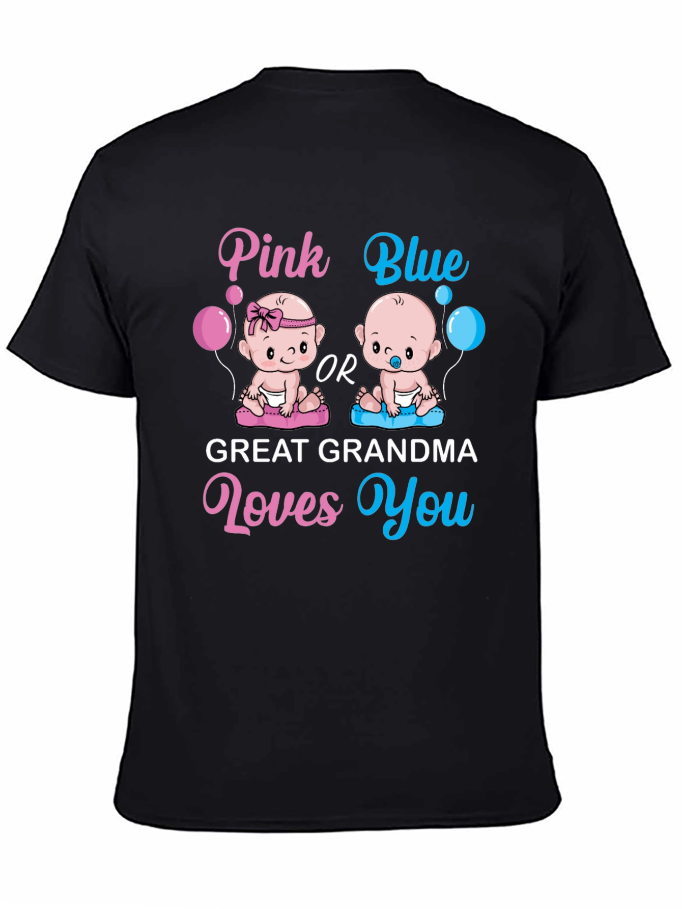 Pink or Blue Great Grandma Loves You T-Shirt