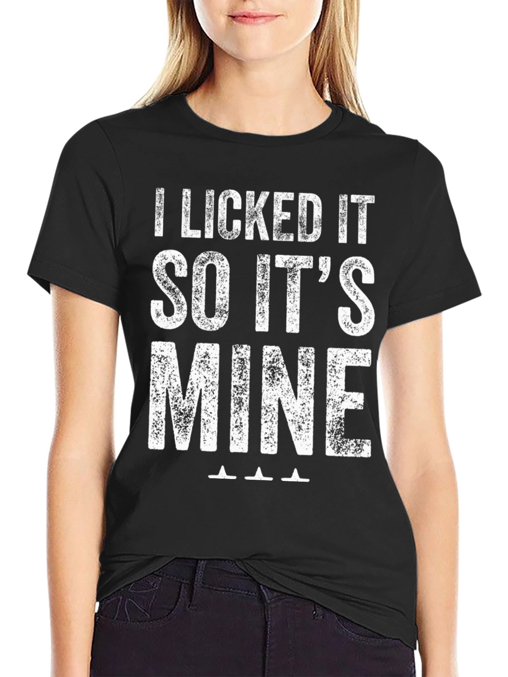 I Licked It So Its Mine Graphic T-Shirt