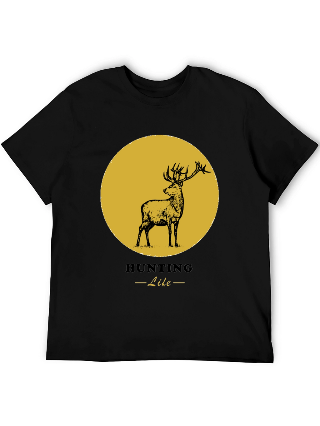 Hunting Like Deer T-Shirt - Nature & Outdoors
