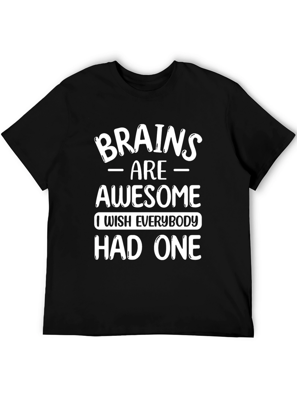 Brains Are Awesome Graphic T-Shirt