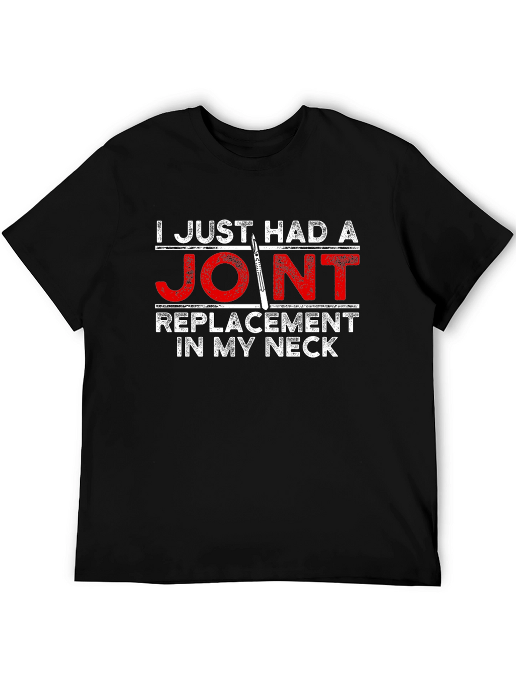Joint Replacement Neck Funny T-Shirt