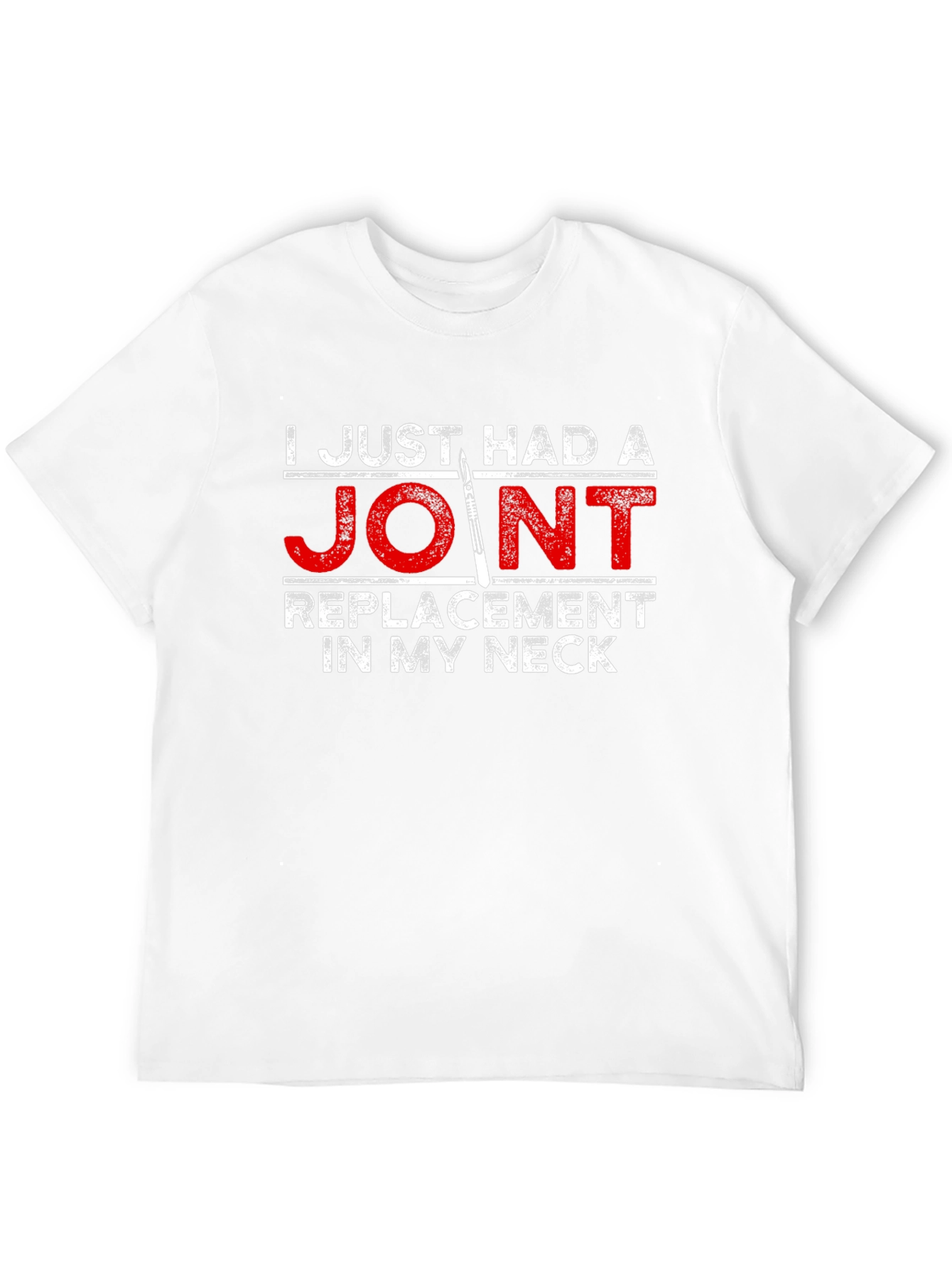 Joint Replacement Neck Funny T-Shirt