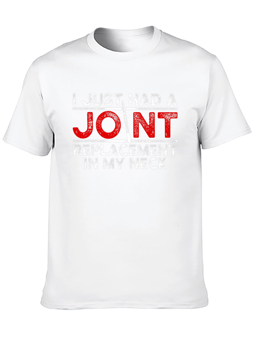 Joint Replacement Neck Funny T-Shirt