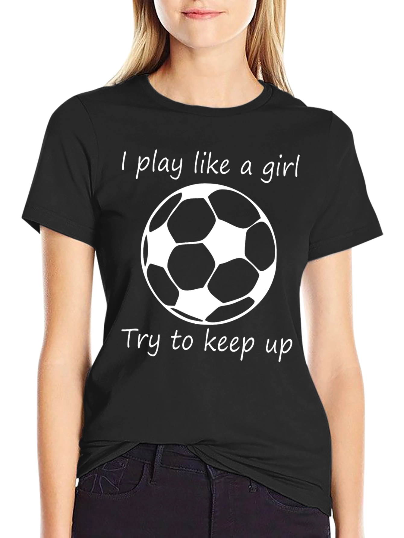 I Play Like a Girl Soccer T-Shirt