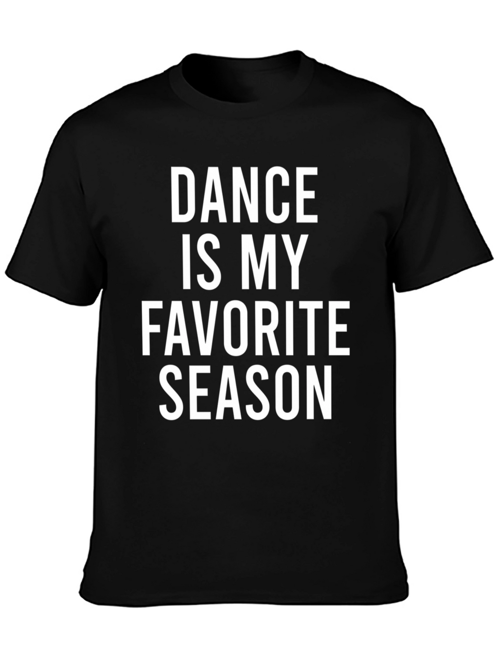 Dance Is My Favorite Season Graphic T-Shirt