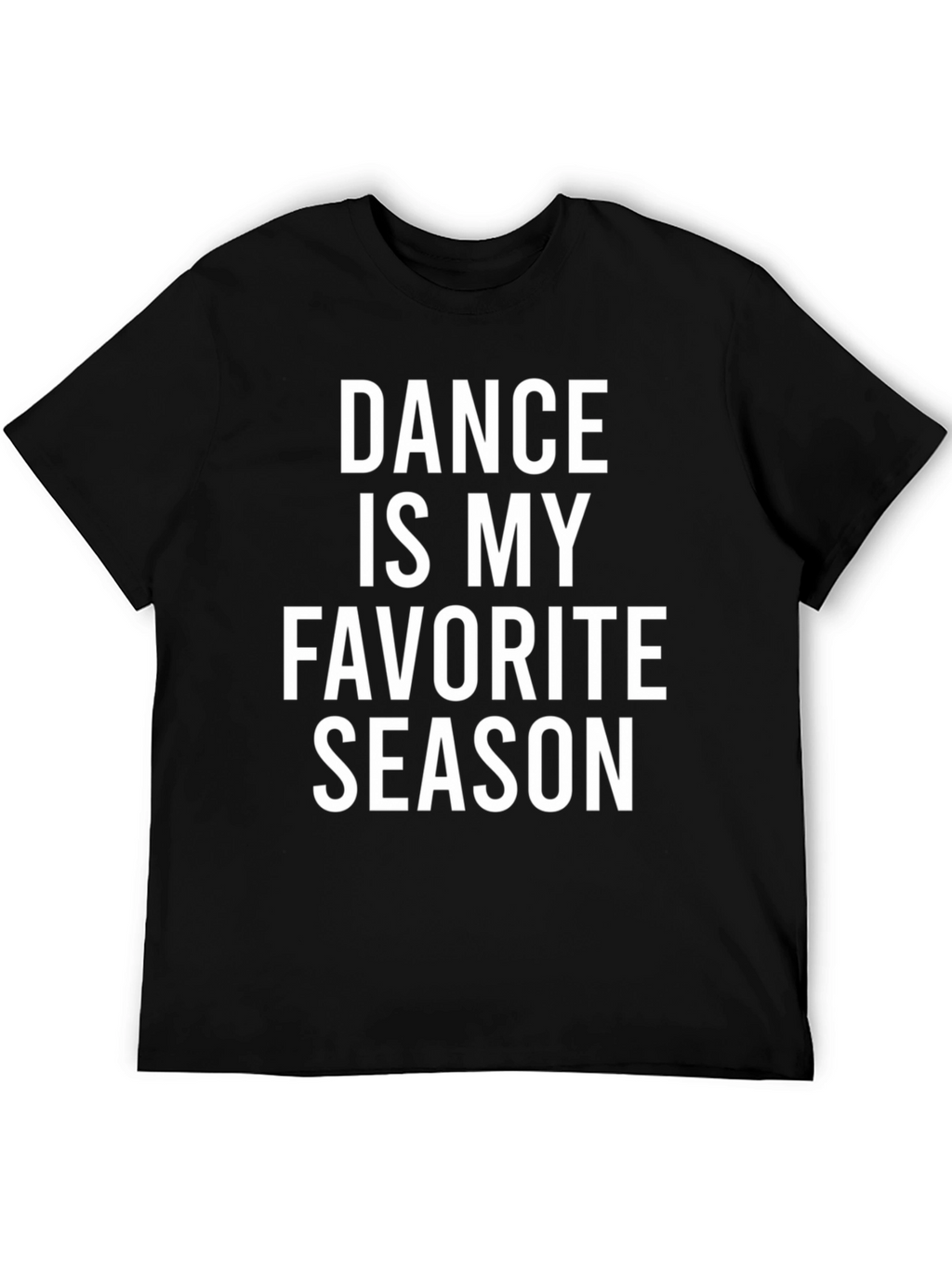 Dance Is My Favorite Season Graphic T-Shirt