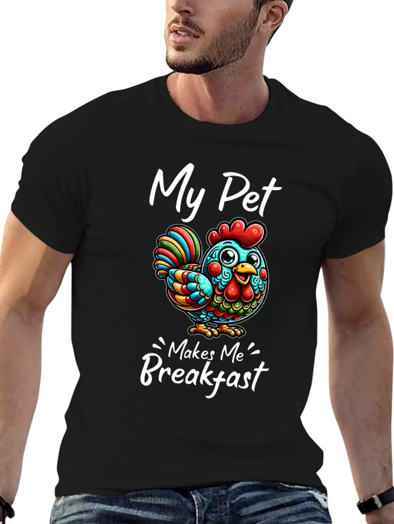 Funny Chicken T-Shirt - My Pet Makes Me Breakfast
