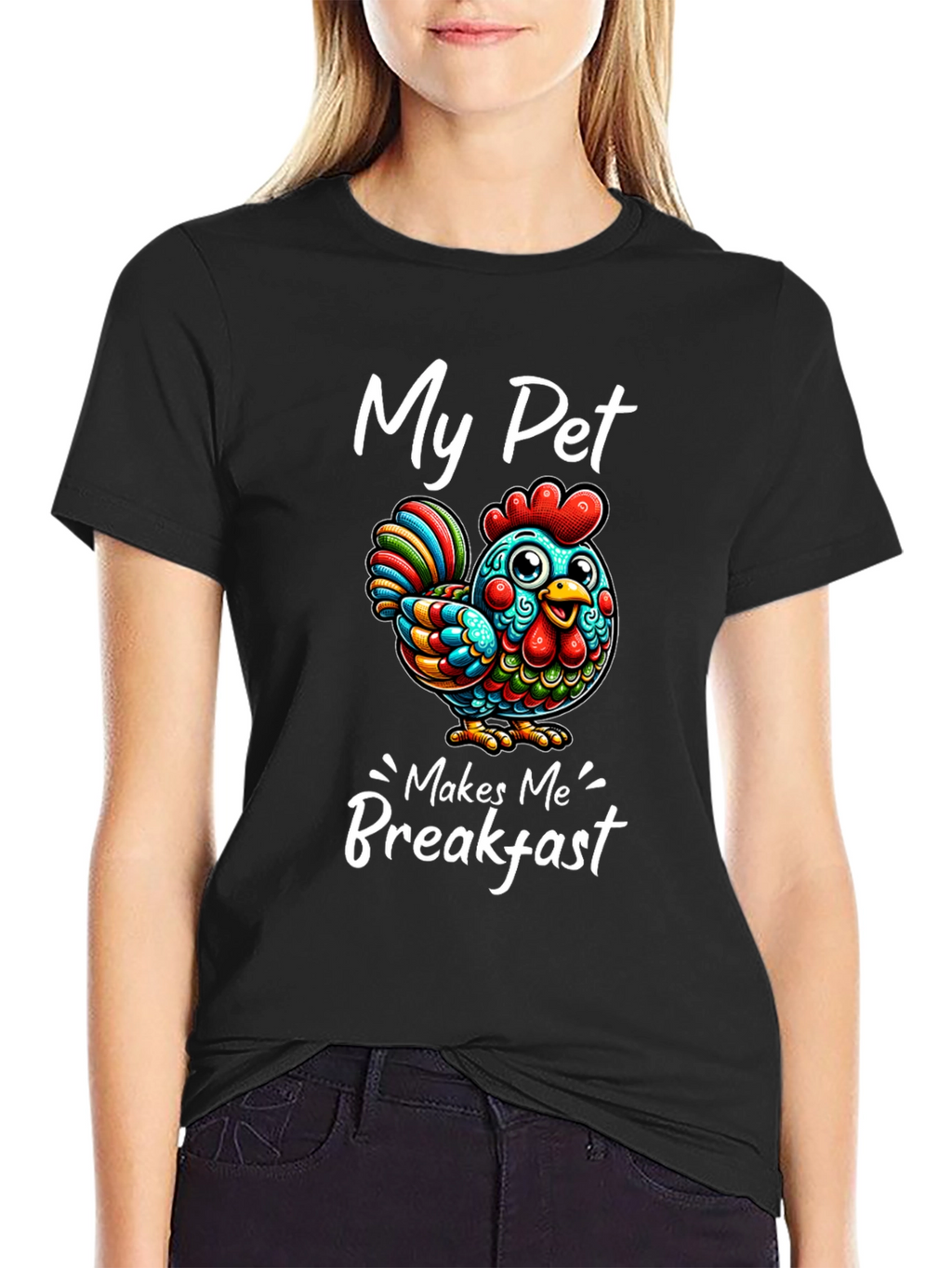 Funny Chicken T-Shirt - My Pet Makes Me Breakfast