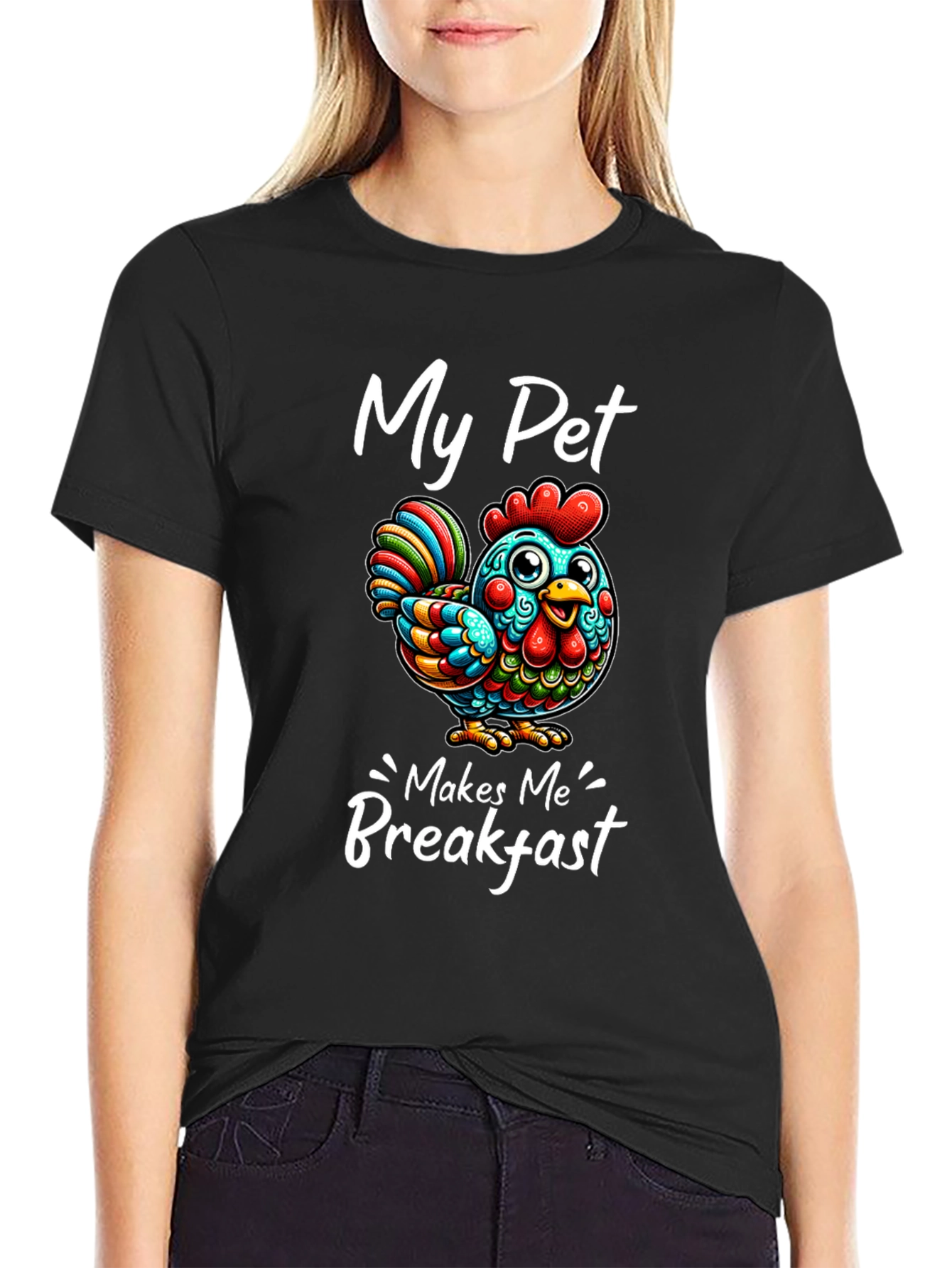 Funny Chicken T-Shirt - My Pet Makes Me Breakfast