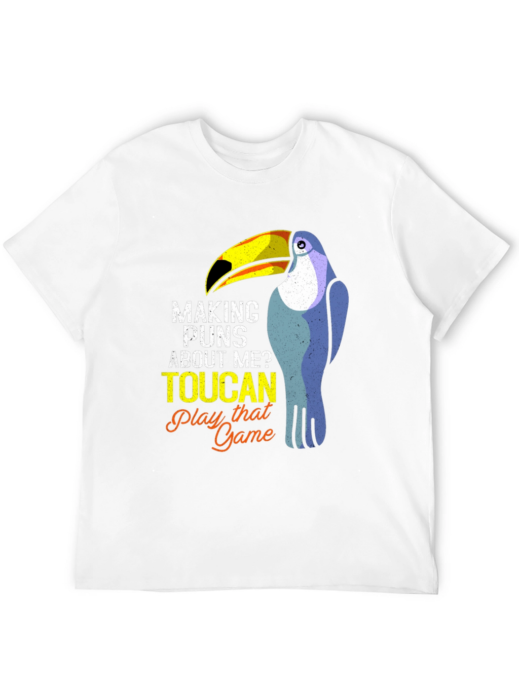 Toucan Puns T-Shirt - Play That Game