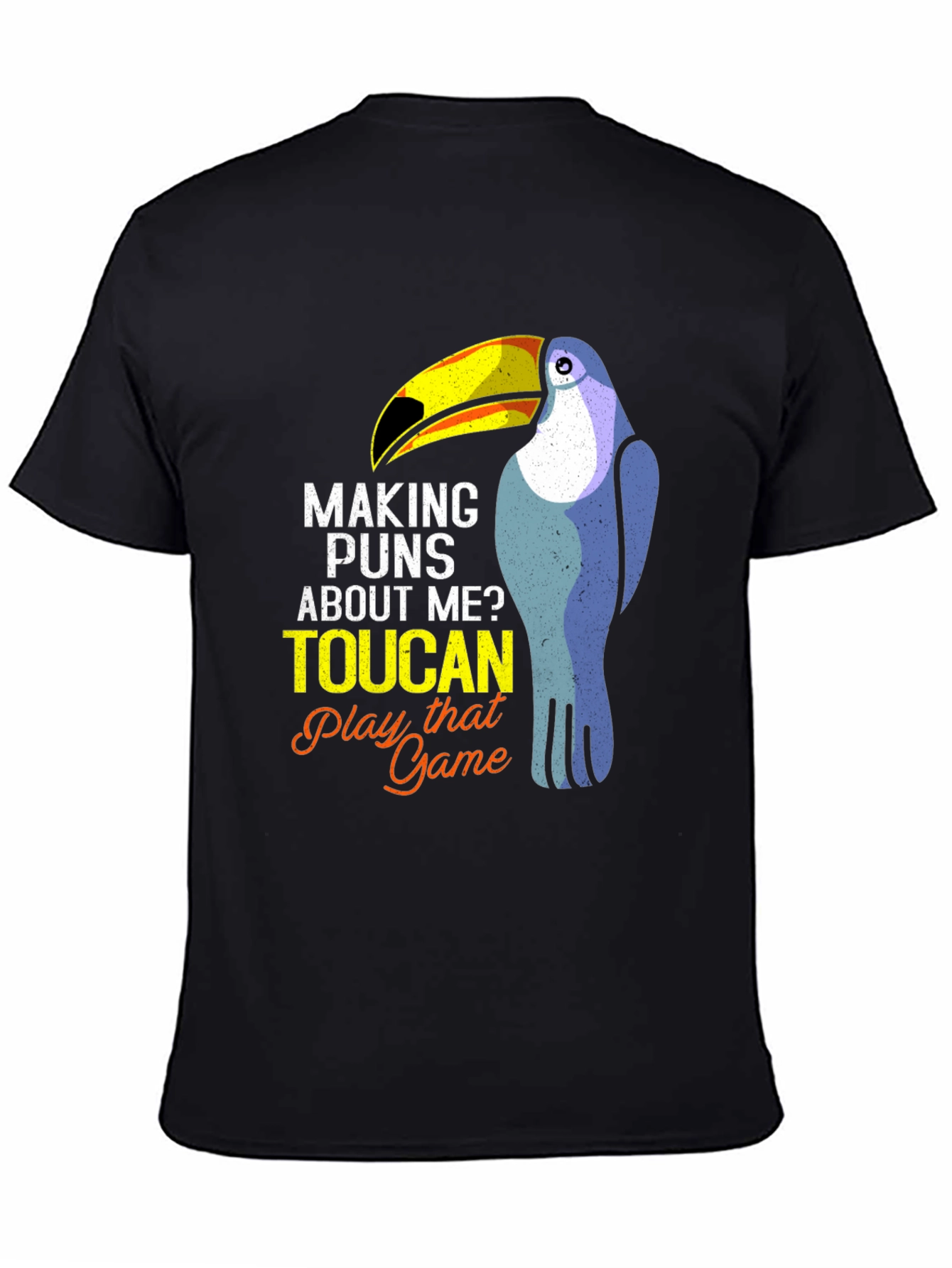 Toucan Puns T-Shirt - Play That Game