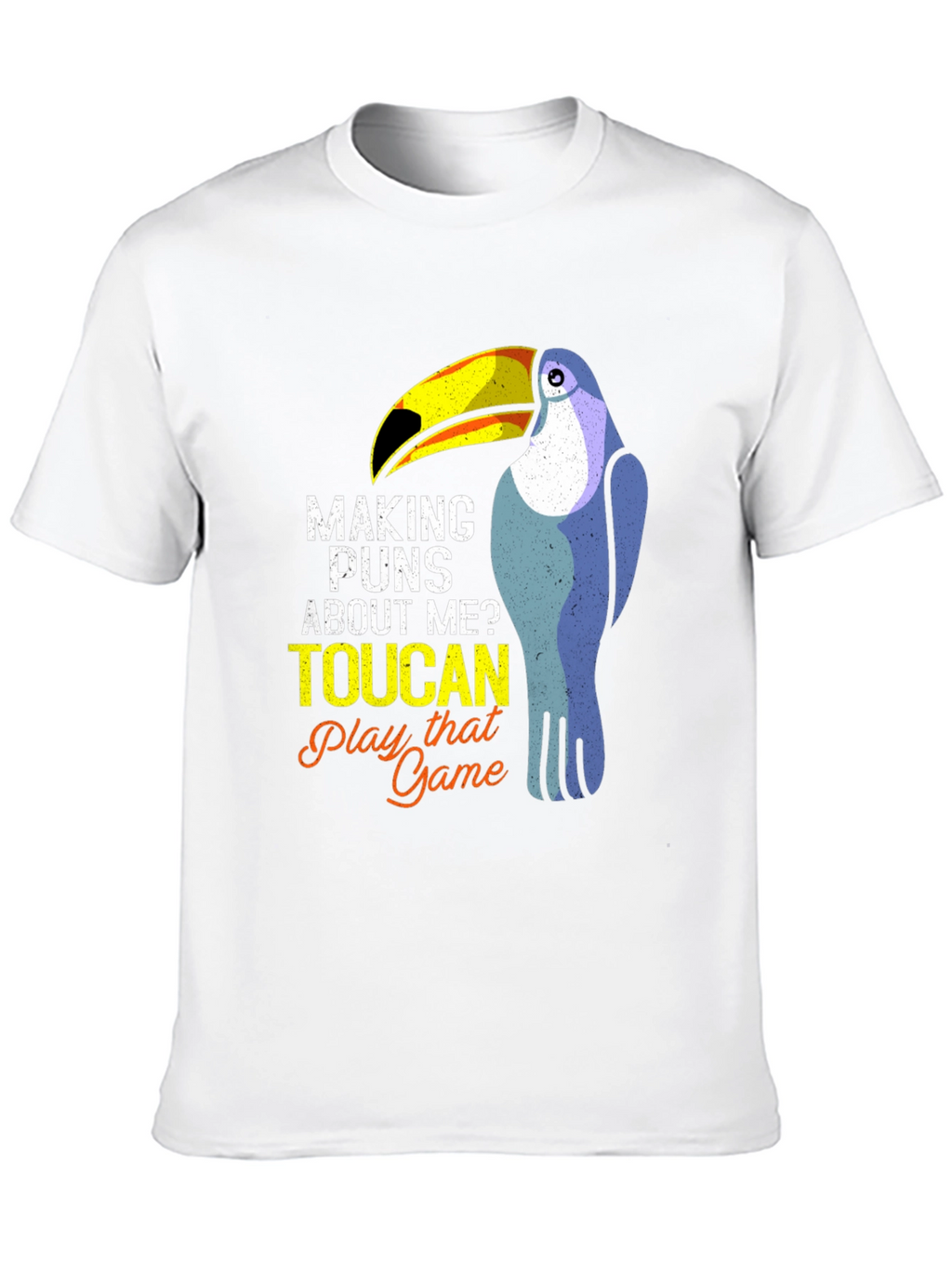 Toucan Puns T-Shirt - Play That Game