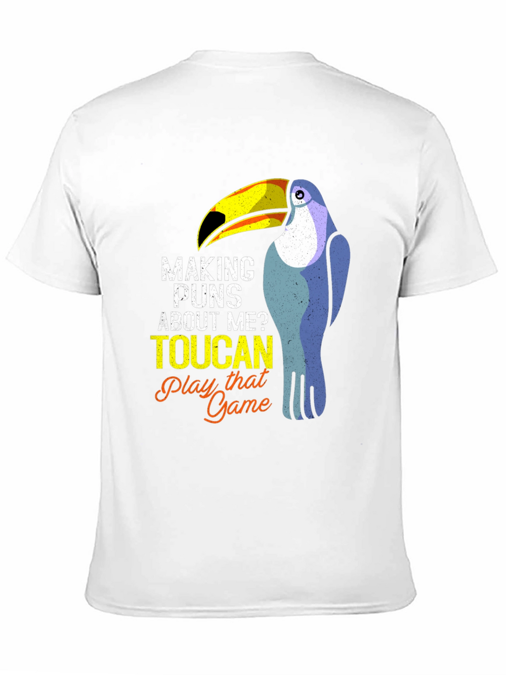 Toucan Puns T-Shirt - Play That Game