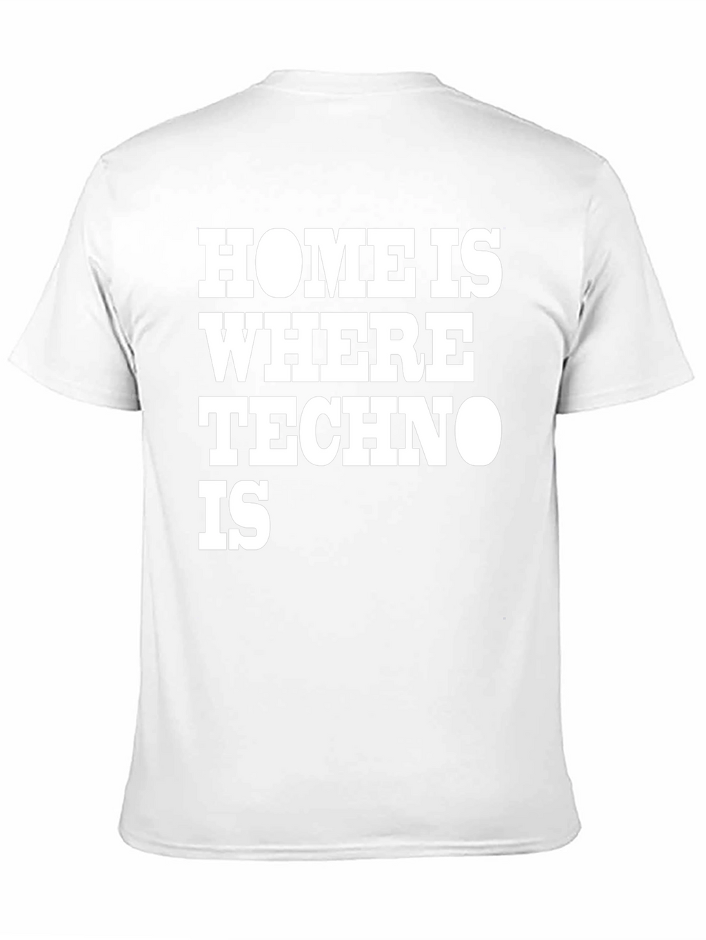Home is Where Techno Is Black T-Shirt