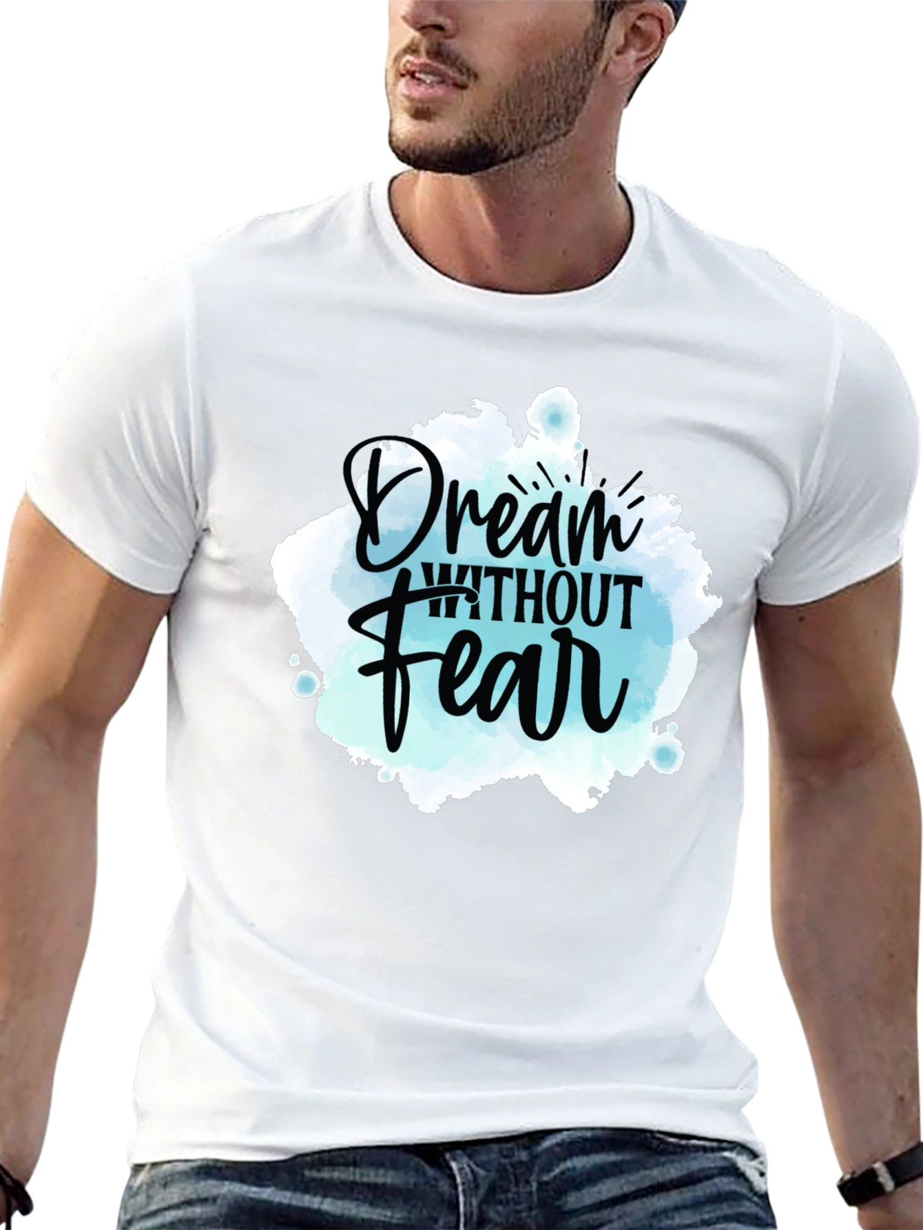 Dream Without Fear Graphic Tee - Inspiring Design
