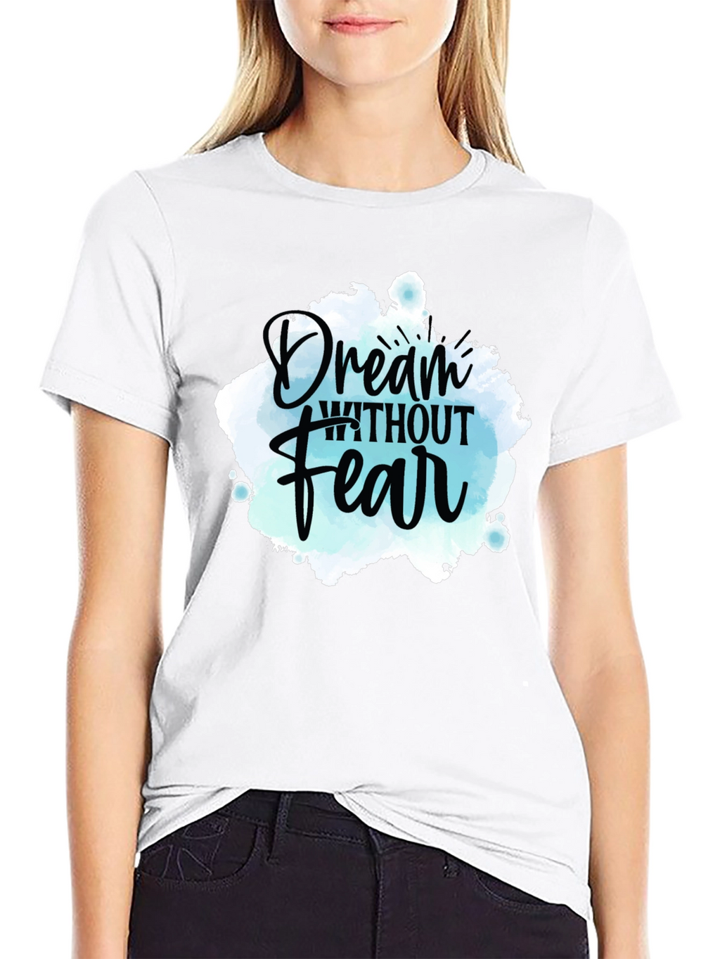 Dream Without Fear Graphic Tee - Inspiring Design