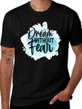Dream Without Fear Graphic Tee - Inspiring Design