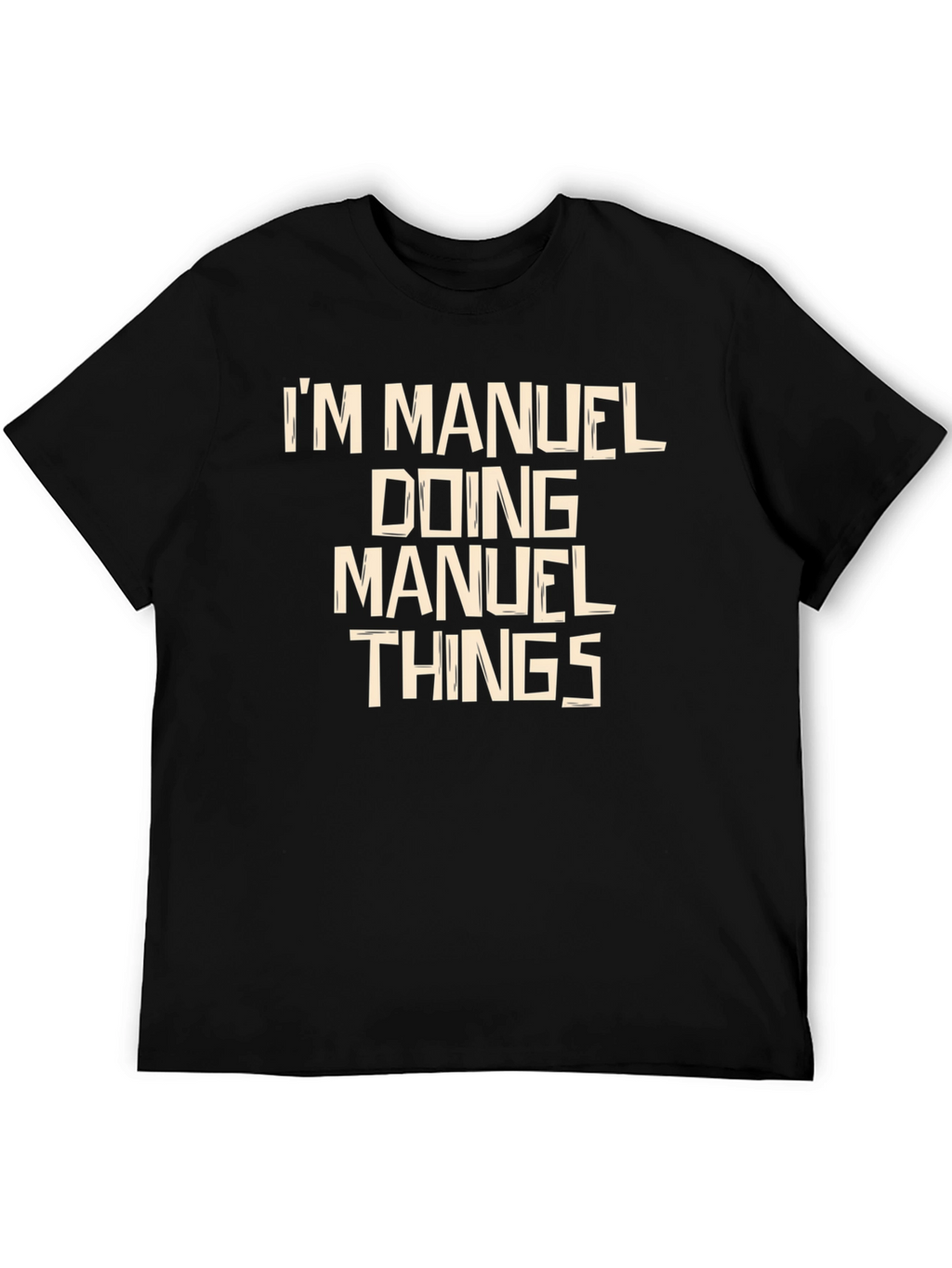 Im Manuel Doing Manuel Things T-Shirt
