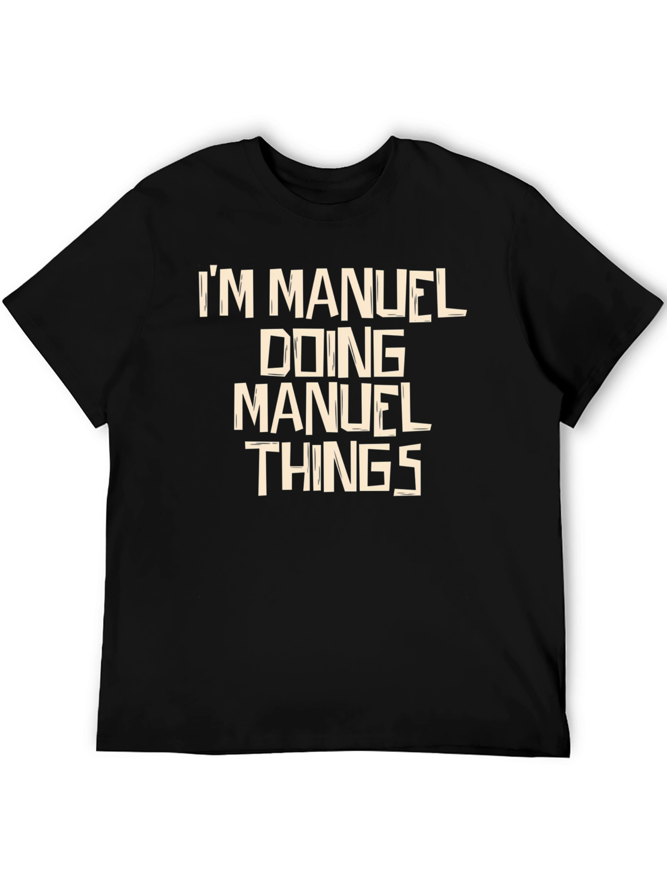Im Manuel Doing Manuel Things T-Shirt