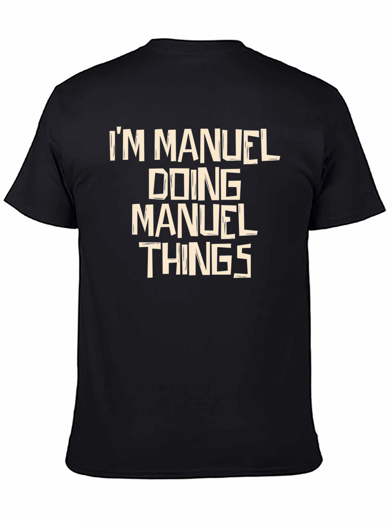 Im Manuel Doing Manuel Things T-Shirt
