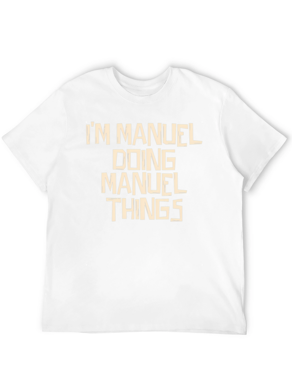 Im Manuel Doing Manuel Things T-Shirt